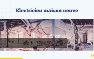 Électricien maison neuve Avignon