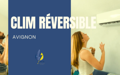 Installation clim réversible Avignon