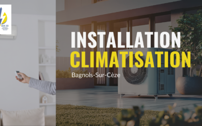 Installation climatisation Bagnols-sur-Cèze