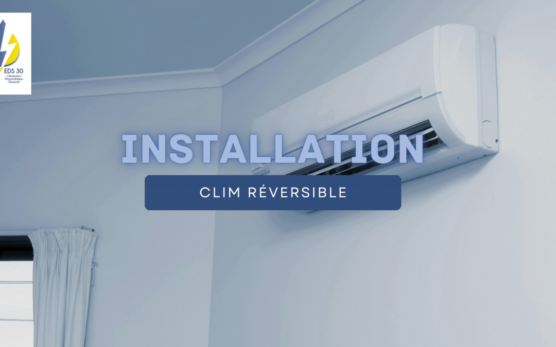 Installation clim réversible Bagnols-sur-Cèze