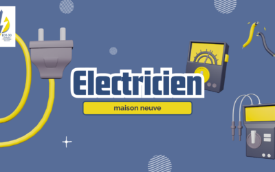 Électricien maison neuve Bagnols-sur-Cèze